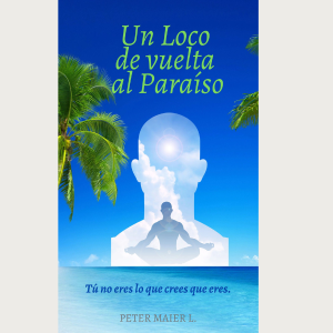 Libro "Un Loco de vuelta al Paraíso"