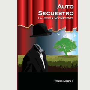 Libro "Auto Secuestro La Locura Inconsciente"